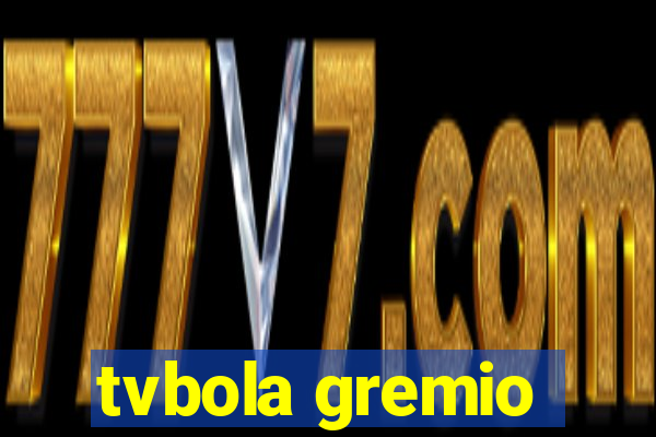 tvbola gremio